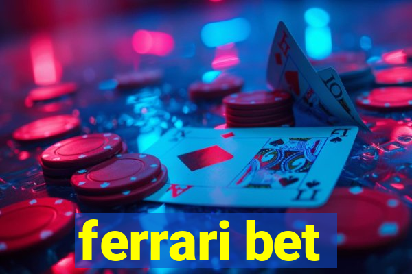 ferrari bet